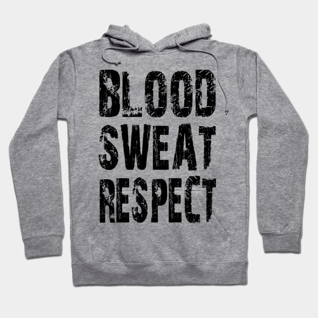 Blood Sweat Respect Workout Hoodie TeePublic